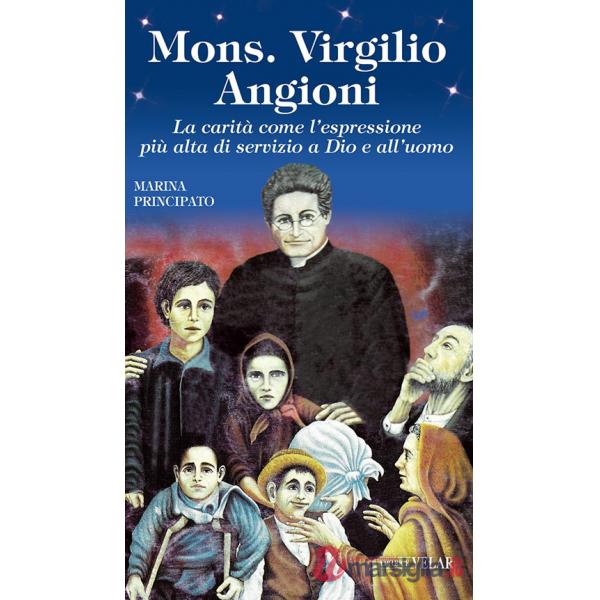 Mons. Virgilio Angioni. La carità come l'espressione più alta di servizio a Dio e all'uomo