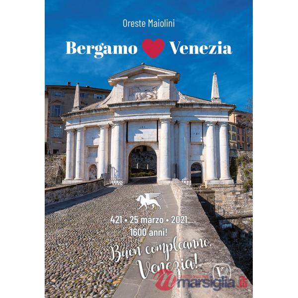 Bergamo loves Venezia. Ediz. illustrata