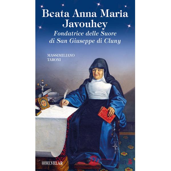 Beata Anna Maria Javouhey. Fondatrice delle suore di San Giuseppe di Cluny