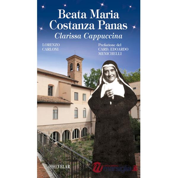 Beata Maria Costanza Panas. Clarissa Cappuccina. Ediz. illustrata