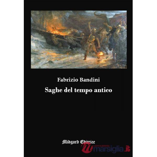Saghe del tempo antico. Nuova ediz.