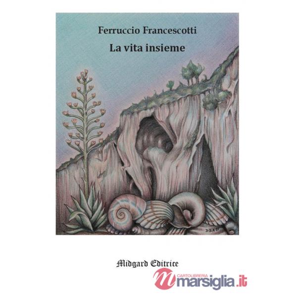 Vita insieme. Nuova ediz. (La)