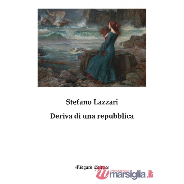 Deriva di una repubblica. Nuova ediz.
