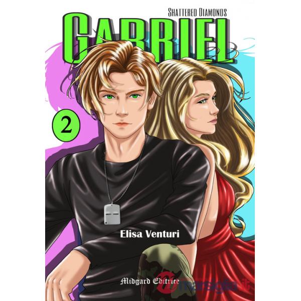 Gabriel. Shattered diamonds. Nuova ediz.. Vol. 2