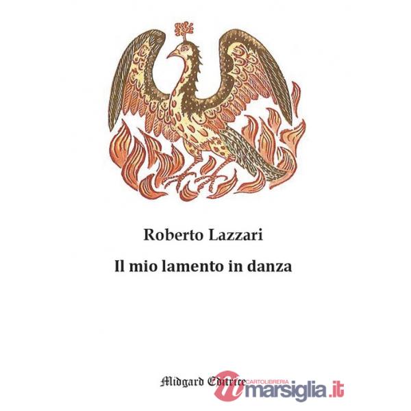 Mio lamento in danza. Nuova ediz. (Il)