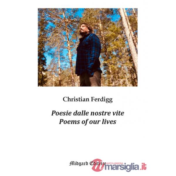 Poesie dalle nostre vite-Poems of our lives. Ediz. bilingue