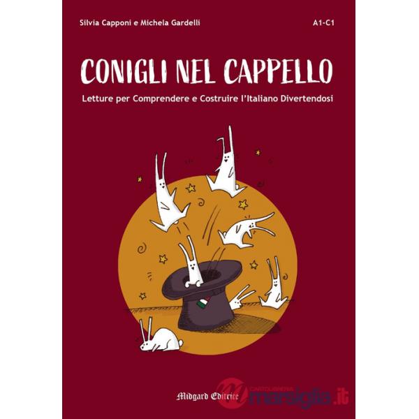 Conigli nel cappello. Letture per comprendere e costruire l'italiano divertendosi