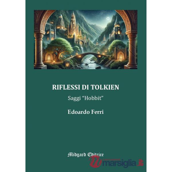 Riflessi di Tolkien. Saggi «Hobbit»