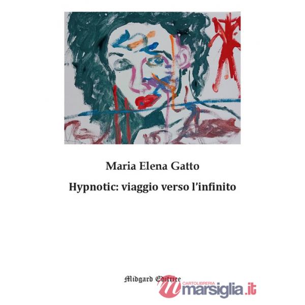 Hypnotic: viaggio verso l'infinito. Nuova ediz.