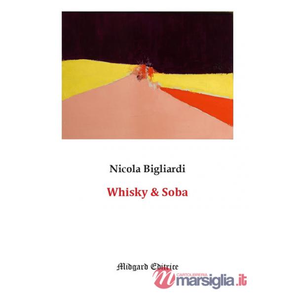 Whisky & Soba. Nuova ediz.