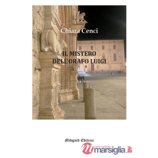 Mistero dell'orafo Luigi. Nuova ediz. (Il)