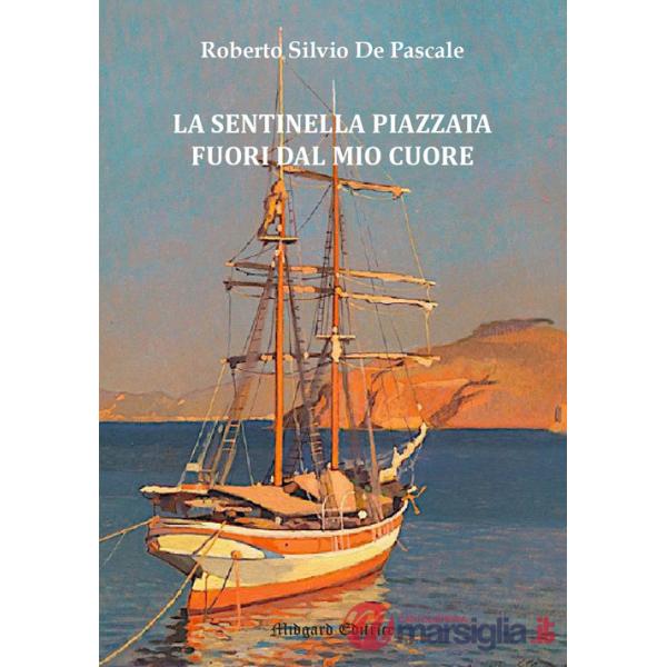 Sentinella piazzata fuori dal mio cuore (La)