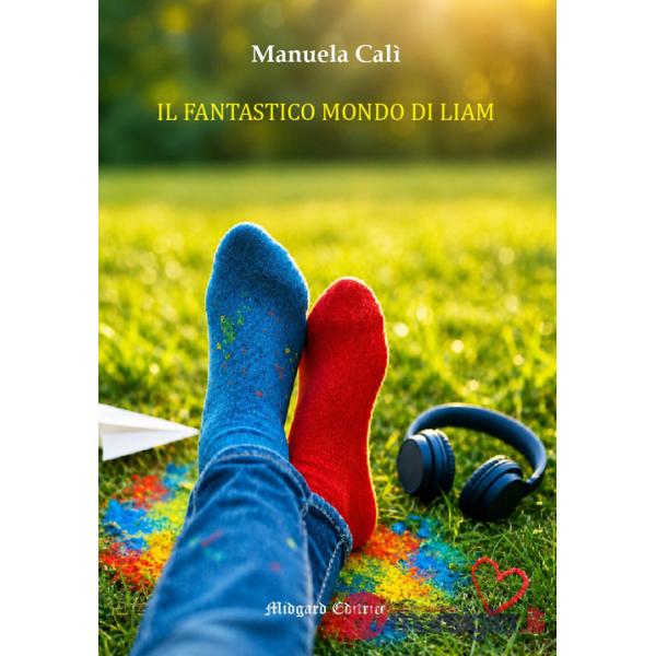 Fantastico mondo di Liam (Il)