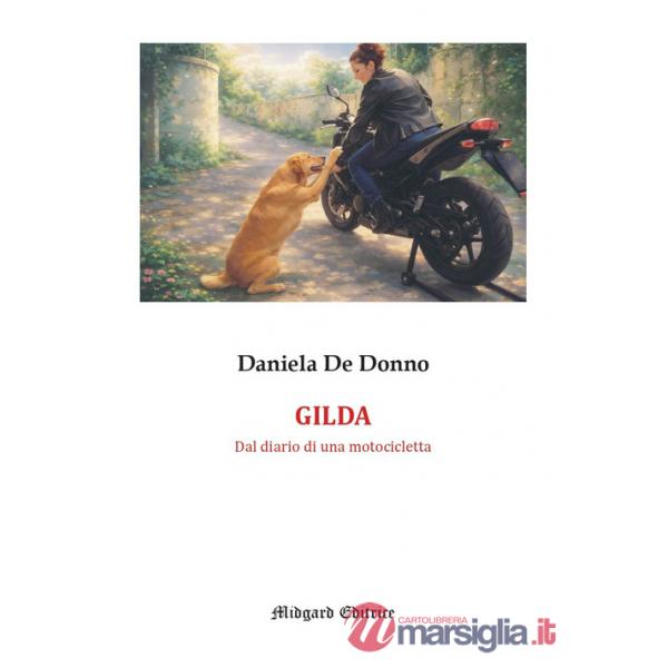 Gilda. Dal diario di una motocicletta