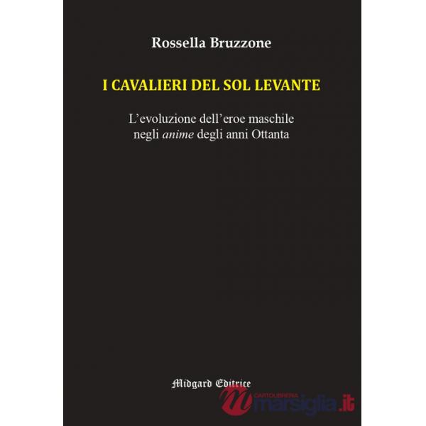 Cavalieri del Sol Levante. L'evoluzione dell'eroe maschile negli anime degli anni Ottanta (I)
