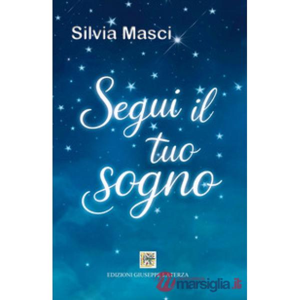 Segui il tuo sogno