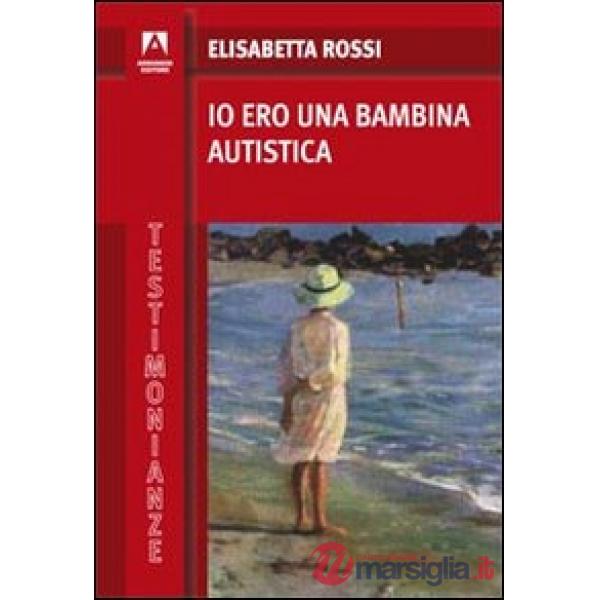 Io ero una bambina autistica