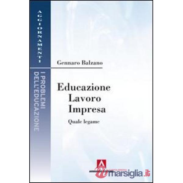 Educazione, lavoro, impresa. Quale legame