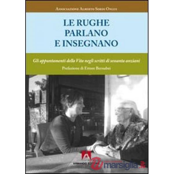 Rughe parlano ed insegnano. Gli appuntamenti della vita negli scritti di sessant