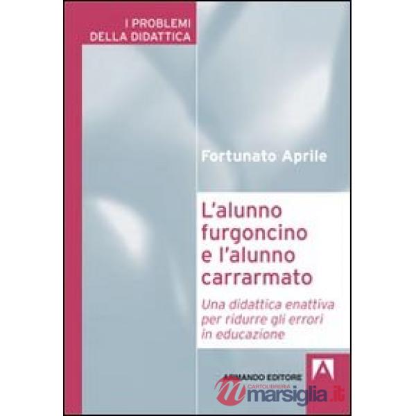 Alunno furgoncino e l'alunno carrarmato. Una didattica enattiva per ridurre gli 