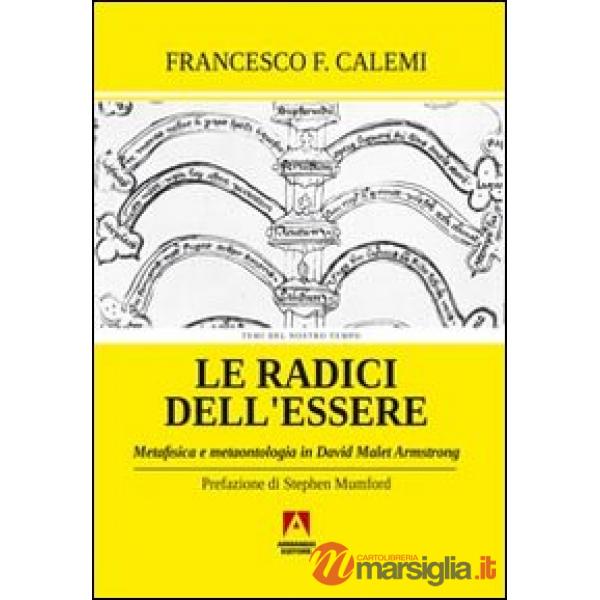 Radici dell'essere. Metafisica e metaontologia in David Malet Armstrong (Le)