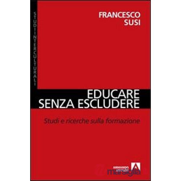 Educare senza escludere. Studi e ricerche sulla formazione