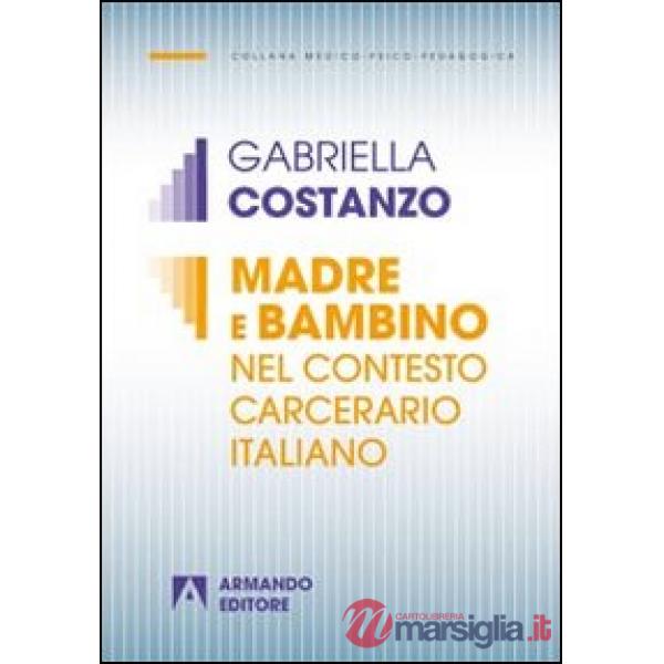 Madre e bambino nel contesto carcerario italiano