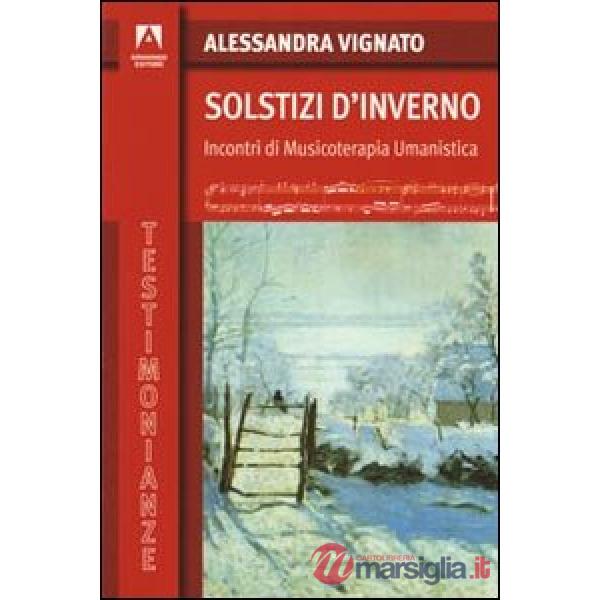 Solstizi d'inverno. Incontri di musicoterapia umanistica
