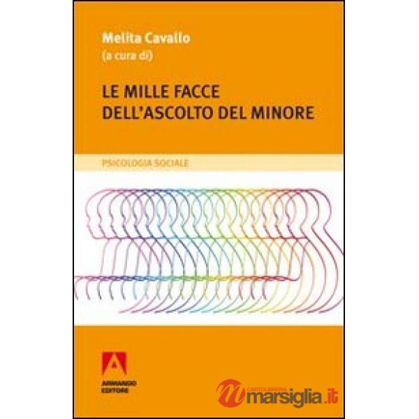 Mille facce dell'ascolto del minore (Le)