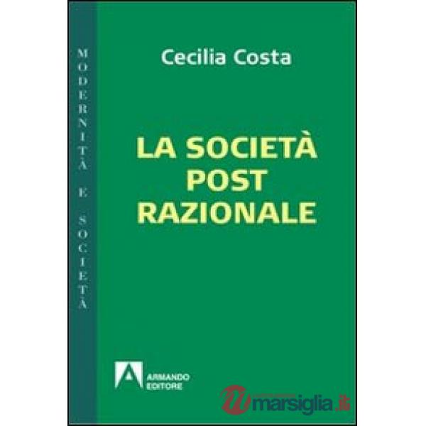 Società post-razionale (La)
