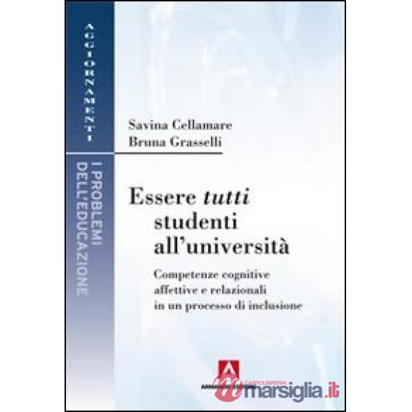 Essere tutti studenti all'università. Competenze cognitive affettive e relaziona
