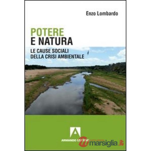 Potere e natura. Le cause sociali della crisi ambientale