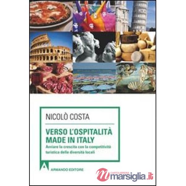 Verso l'ospitalità Made in Italy. Avviare la crescita con la competitività turis