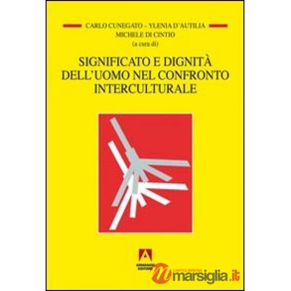 Significato e dignità dell'uomo nel confronto interculturale