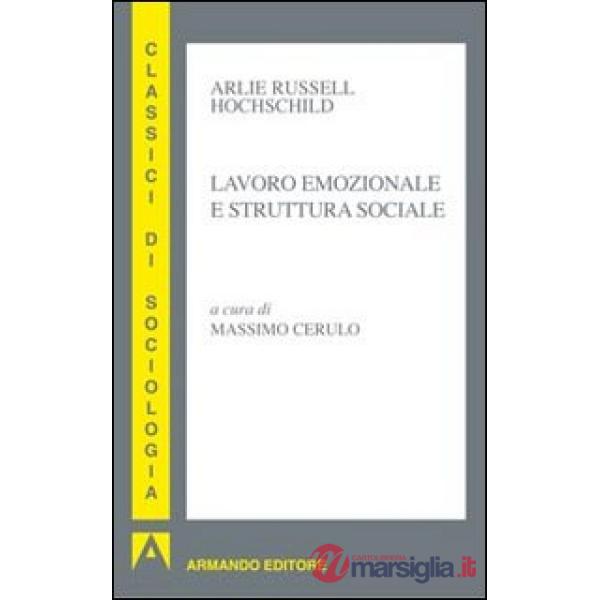 Lavoro emozionale e struttura sociale