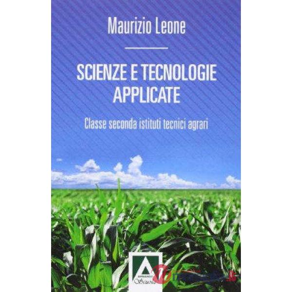 Scienze e tecnologie applicate. Per gli Ist. tecnici agrari. Con espansione online