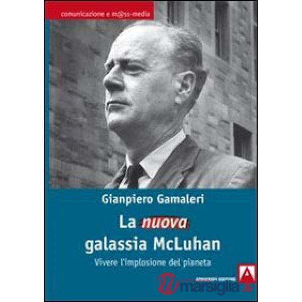 Nuova galassia McLuhan (La)