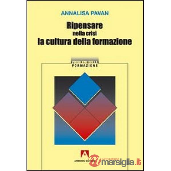 Ripensare nella crisi la cultura della formazione