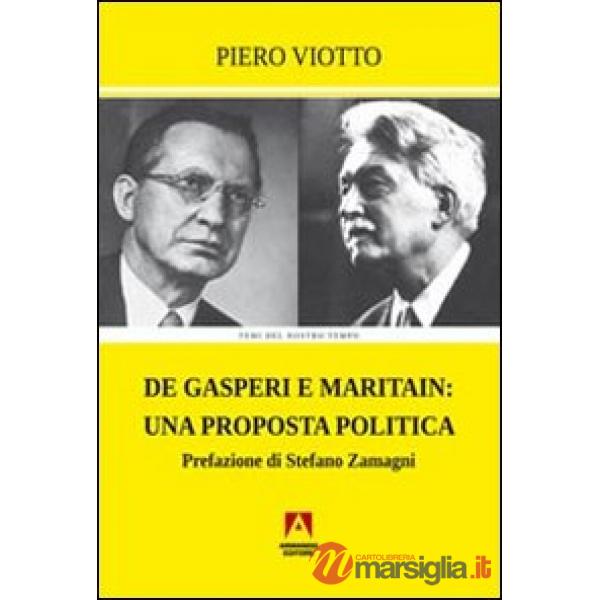 De Gasperi e Maritain. Una proposta politica