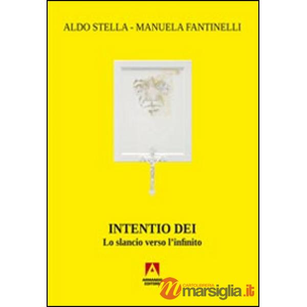 Intentio Dei. Lo slancio verso l'infinito