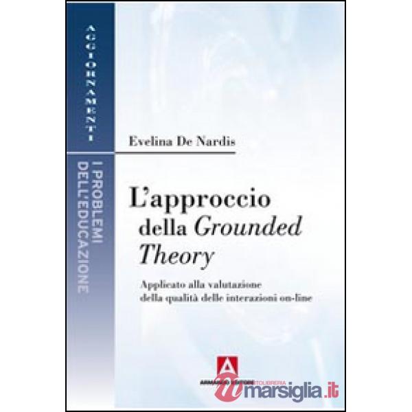 Approccio della Grounded theory. Applicato alla valutazione della qualità delle interazioni on-line (L')