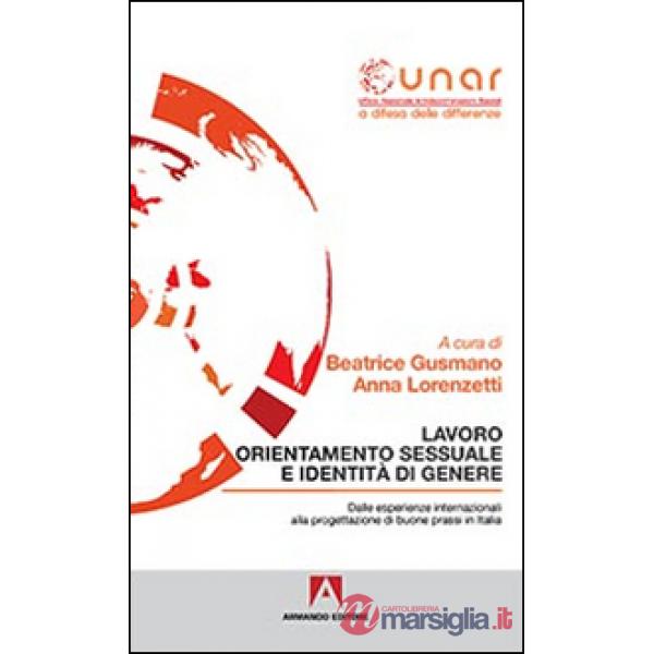Lavoro orientamento sessuale e identità di genere. Con CD-ROM