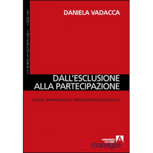Dall'esclusione alla partecipazione. Donne, immigrazioni e organizzazioni sindacali