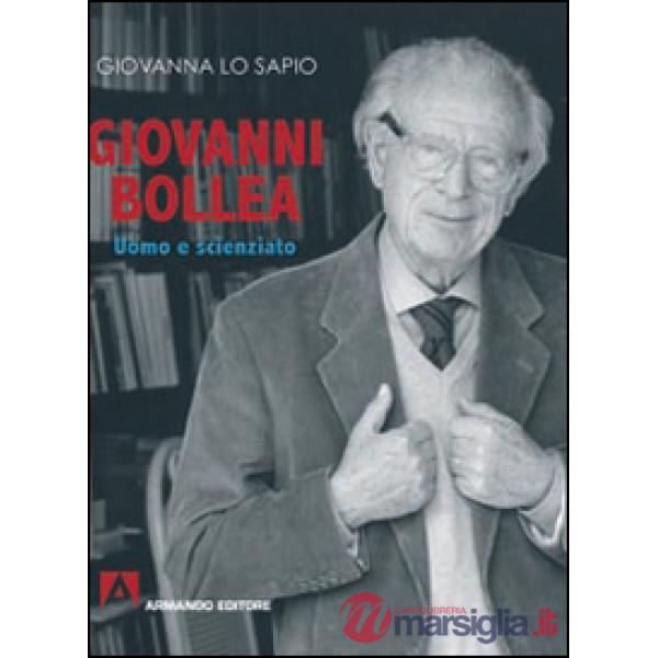 Giovanni Bollea. Uomo e scienziato. Ediz. illustrata