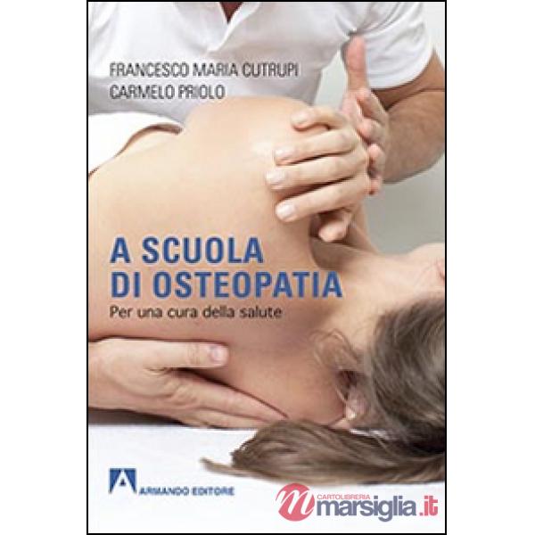 A scuola di osteopatia. Per una cura della salute