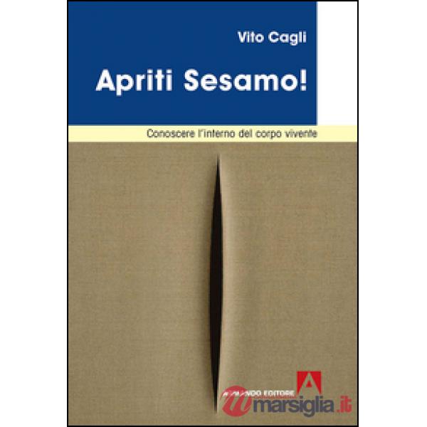 Apriti sesamo! Conoscere l'interno del corpo vivente