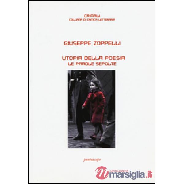 Utopia della poesia. Le parole sepolte