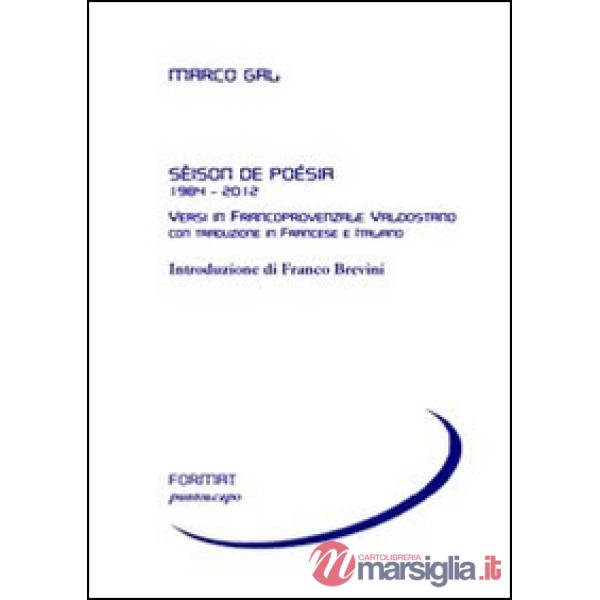 Sèison de poésia 1984-2012. Versi in francoprovenzale valdostano. Ediz. italiana