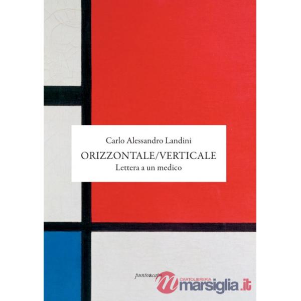 Orizzontale/Verticale. Lettera a un medico