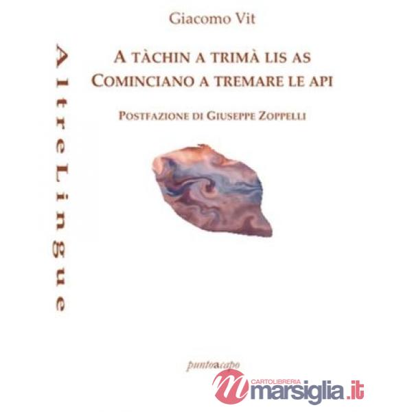 A tàchin a trimà li as. Cominciano a tremare le api